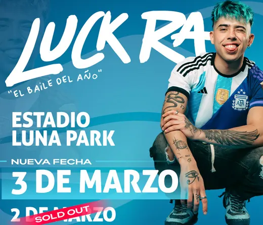 Tras publicar nuevos hits, el argentino Luck Ra agota su primer Luna Park y anuncia la segunda funcin en uno de los escenarios ms importantes de la Argentina, las entradas ya estn a la venta